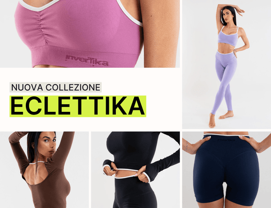 Eclettika: Il nuovo set pensato per muoversi con te 💖 - Invertika